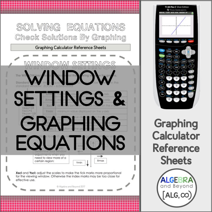 Window Settings and Graphing Equations | TI-84 Calculator Reference Sheets