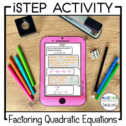 Quadratic Equations | Factoring Activity | iStep