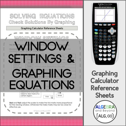 Window Settings and Graphing Equations | TI-84 Calculator Reference Sheets