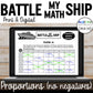 Proportions - no negatives Activity | Battle My Math Ship | Print and Digital